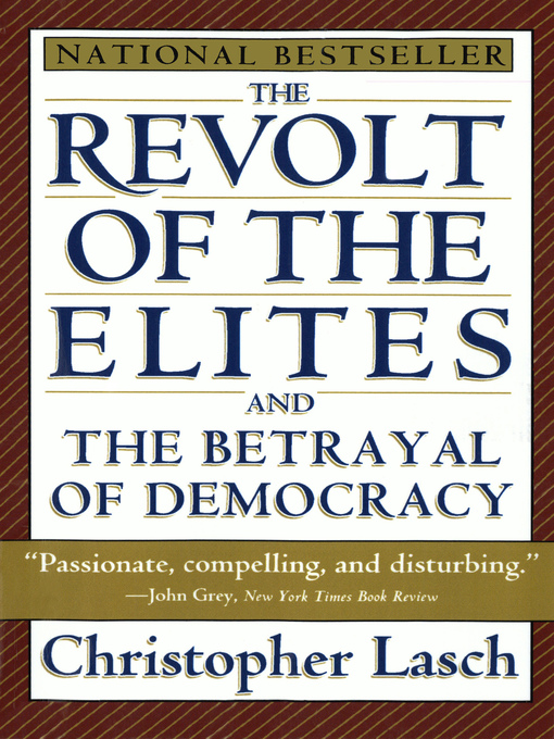 Title details for The Revolt of the Elites and the Betrayal of Democracy by Christopher Lasch - Wait list